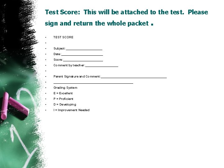 Test Score: This will be attached to the test. Please sign and return the
