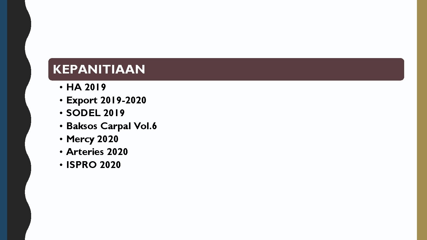 KEPANITIAAN • • HA 2019 Export 2019 -2020 SODEL 2019 Baksos Carpal Vol. 6