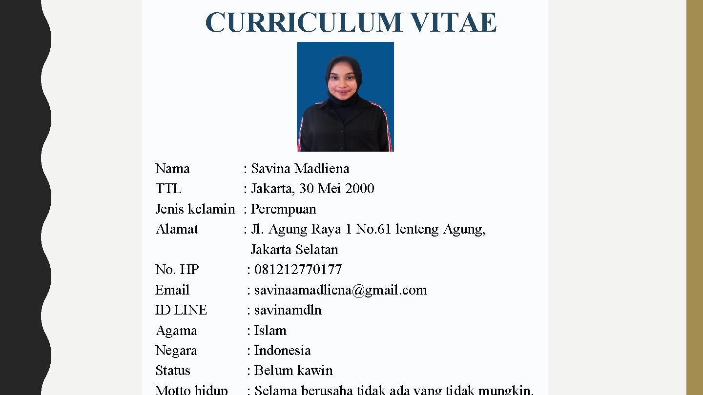 CURRICULUM VITAE Nama TTL Jenis kelamin Alamat No. HP Email ID LINE Agama Negara