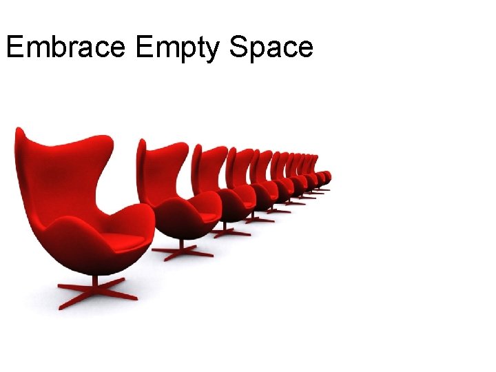Embrace Empty Space 