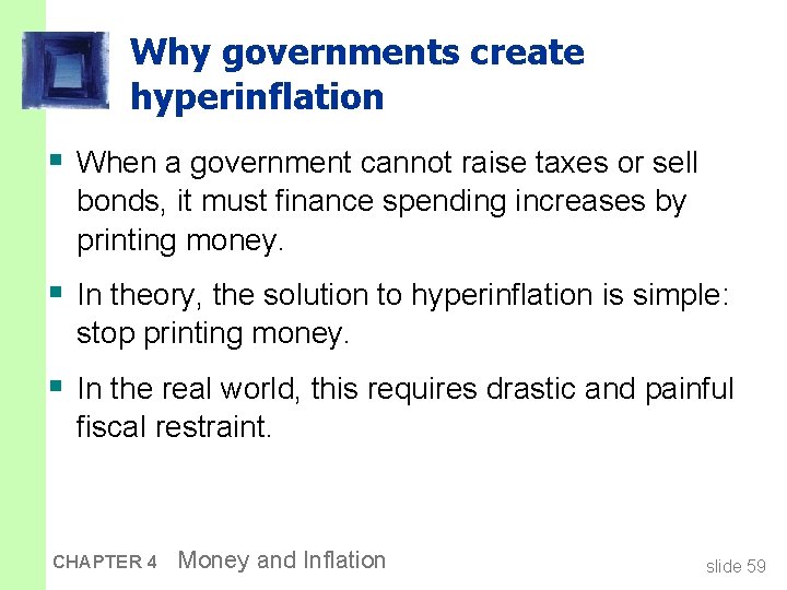 Why governments create hyperinflation § When a government cannot raise taxes or sell bonds,