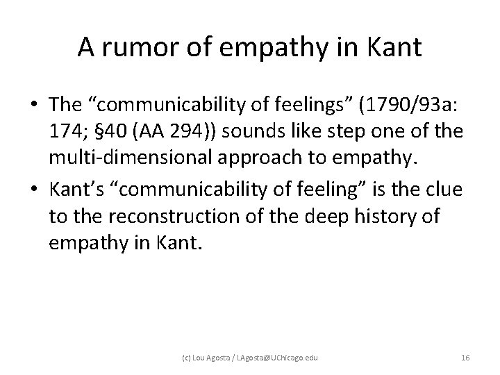A rumor of empathy in Kant • The “communicability of feelings” (1790/93 a: 174; A rumor of empathy in Kant • The “communicability of feelings” (1790/93 a: 174;