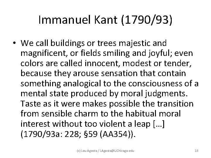 Immanuel Kant (1790/93) • We call buildings or trees majestic and magnificent, or fields Immanuel Kant (1790/93) • We call buildings or trees majestic and magnificent, or fields