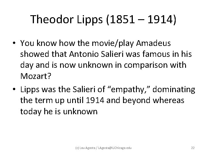Theodor Lipps (1851 – 1914) • You know how the movie/play Amadeus showed that Theodor Lipps (1851 – 1914) • You know how the movie/play Amadeus showed that