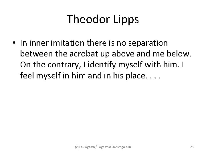 Theodor Lipps • In inner imitation there is no separation between the acrobat up Theodor Lipps • In inner imitation there is no separation between the acrobat up