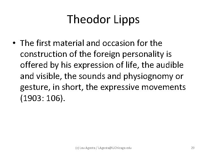 Theodor Lipps • The first material and occasion for the construction of the foreign Theodor Lipps • The first material and occasion for the construction of the foreign