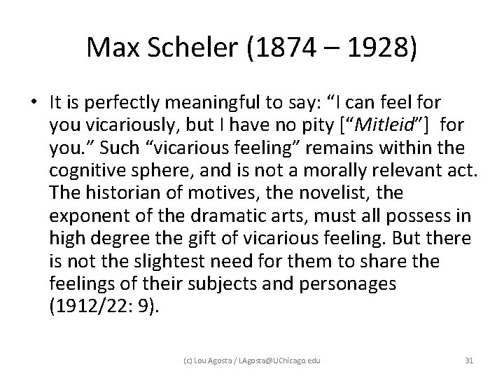 Max Scheler (1874 – 1928) • It is perfectly meaningful to say: “I can Max Scheler (1874 – 1928) • It is perfectly meaningful to say: “I can