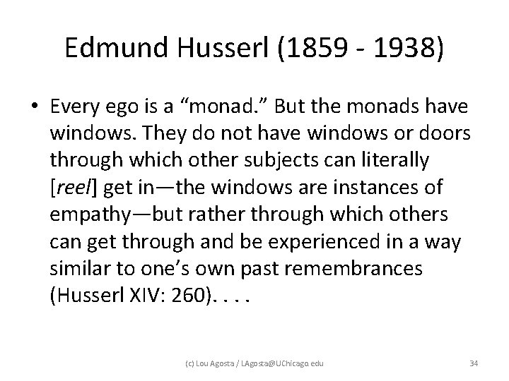 Edmund Husserl (1859 - 1938) • Every ego is a “monad. ” But the Edmund Husserl (1859 - 1938) • Every ego is a “monad. ” But the