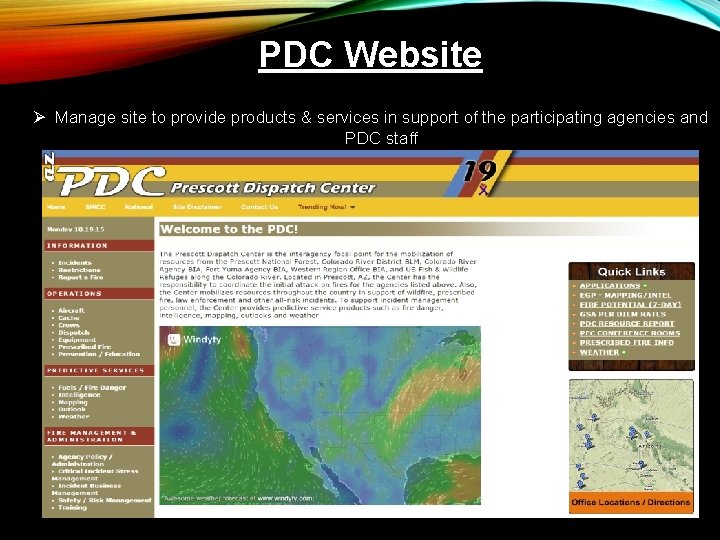 PDC Website Ø Manage site to provide products & services in support of the