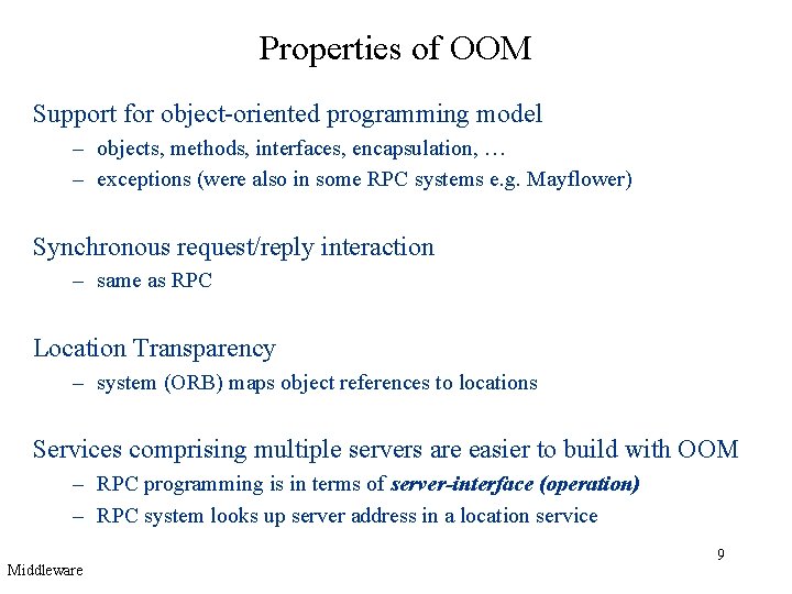 Properties of OOM Support for object-oriented programming model – objects, methods, interfaces, encapsulation, …