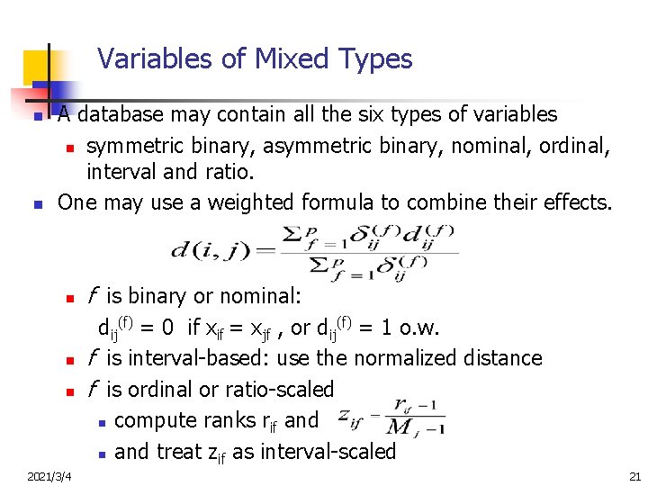 Variables of Mixed Types n n A database may contain all the six types