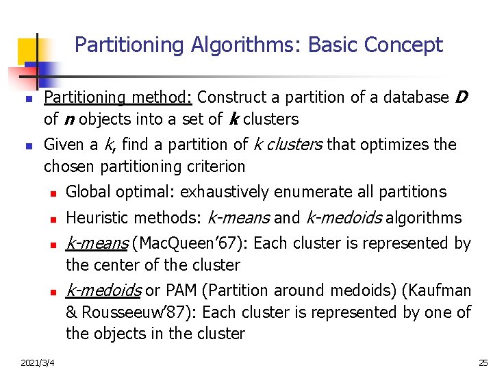 Partitioning Algorithms: Basic Concept n n Partitioning method: Construct a partition of a database