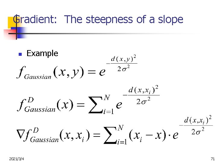 Gradient: The steepness of a slope n 2021/3/4 Example 71 