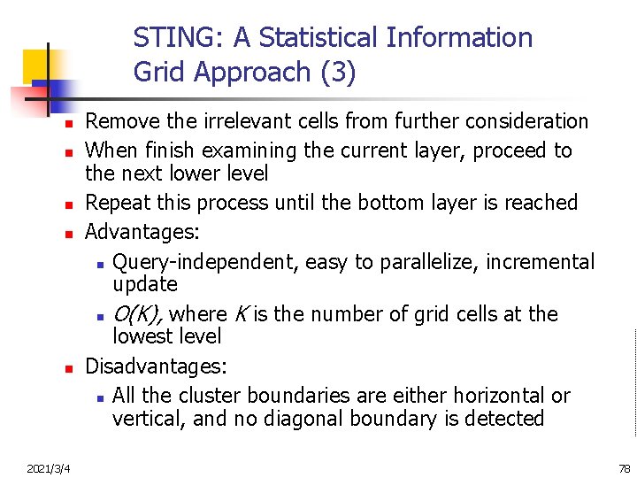 STING: A Statistical Information Grid Approach (3) n n n 2021/3/4 Remove the irrelevant