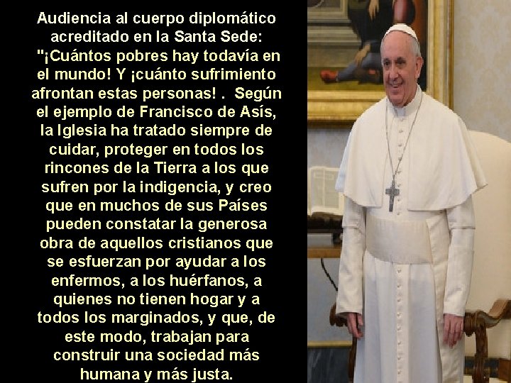 Audiencia al cuerpo diplomático acreditado en la Santa Sede: "¡Cuántos pobres hay todavía en