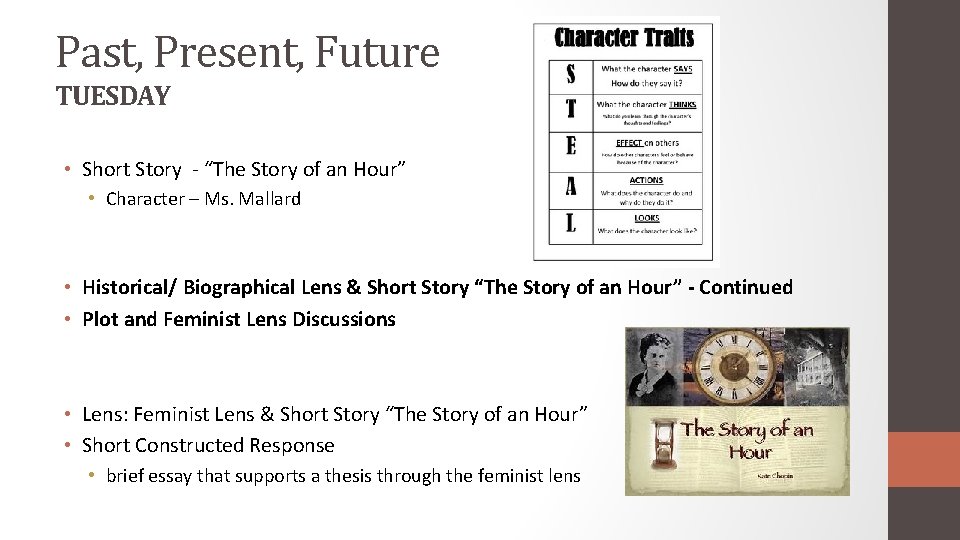 Past, Present, Future TUESDAY • Short Story - “The Story of an Hour” •