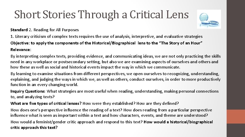 Short Stories Through a Critical Lens Standard 2. Reading for All Purposes 1. Literary