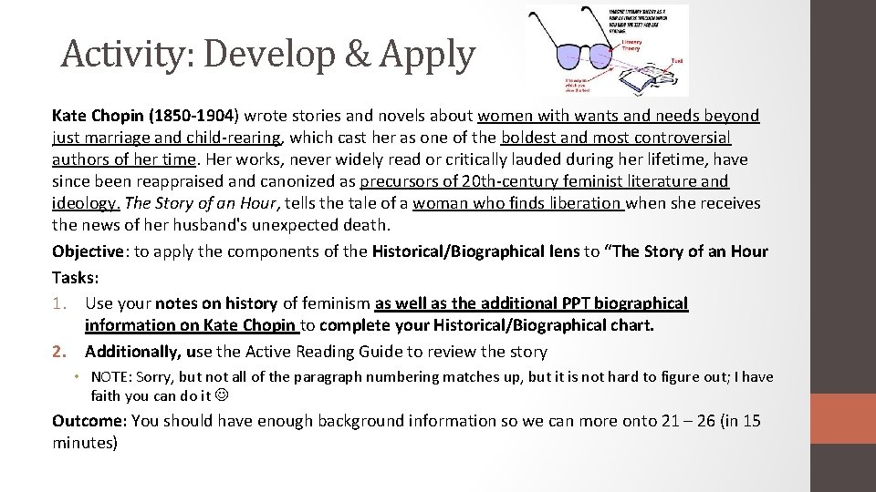 Activity: Develop & Apply Kate Chopin (1850 -1904) wrote stories and novels about women