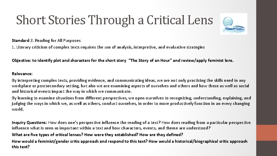 Short Stories Through a Critical Lens Standard 2. Reading for All Purposes 1. Literary