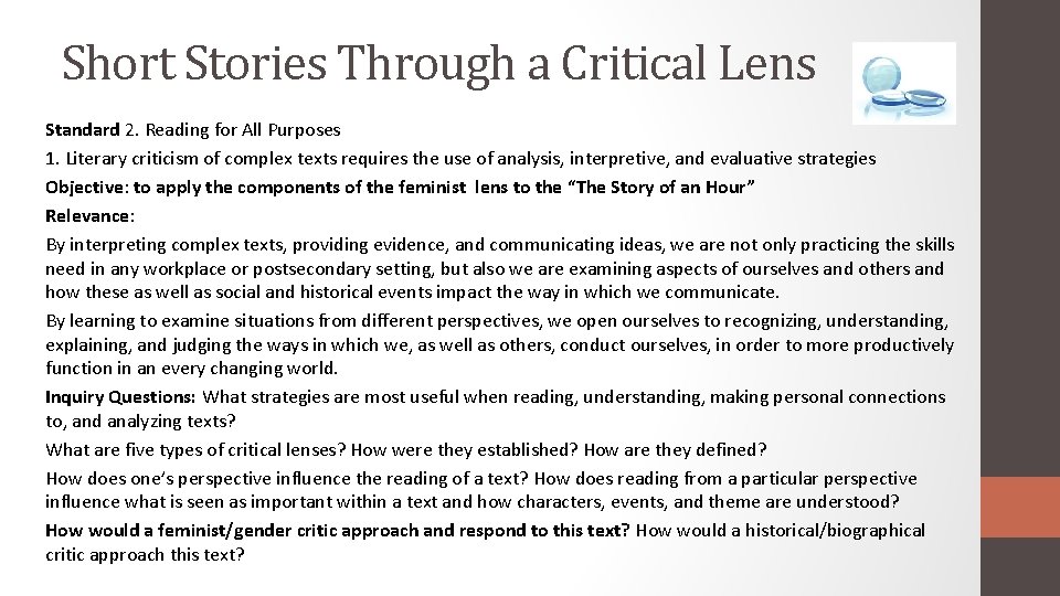 Short Stories Through a Critical Lens Standard 2. Reading for All Purposes 1. Literary