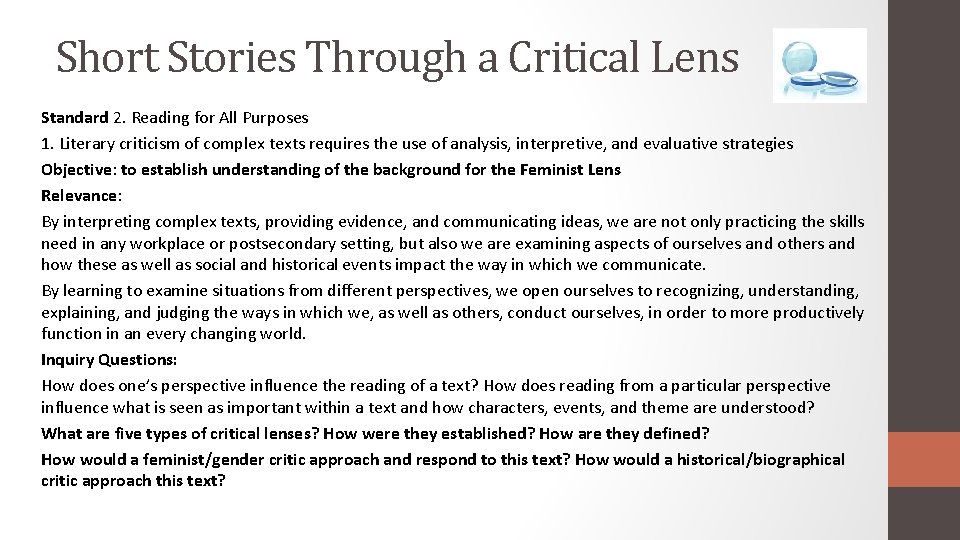 Short Stories Through a Critical Lens Standard 2. Reading for All Purposes 1. Literary