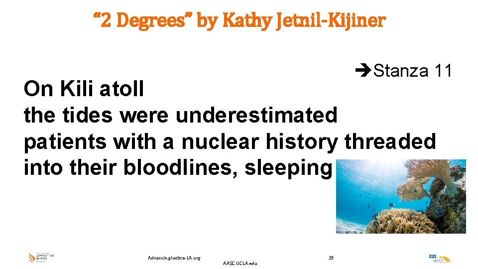 “ 2 Degrees” by Kathy Jetnil-Kijiner Stanza 11 On Kili atoll the tides were “ 2 Degrees” by Kathy Jetnil-Kijiner Stanza 11 On Kili atoll the tides were