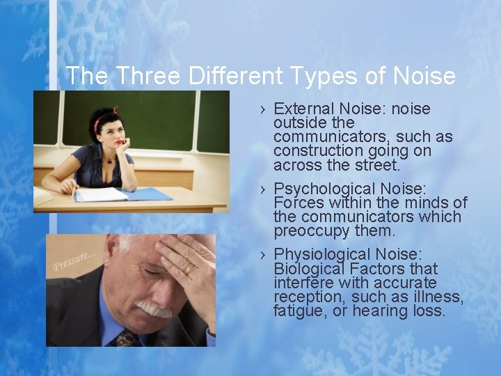 The Three Different Types of Noise › External Noise: noise outside the communicators, such