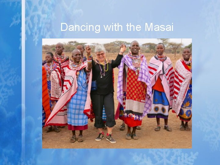 Dancing with the Masai Dancing with the Masai