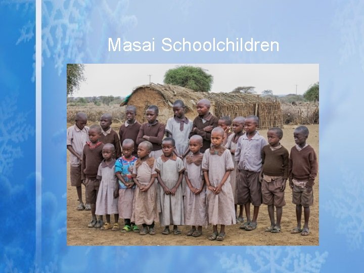 Masai Schoolchildren Masai Schoolchildren