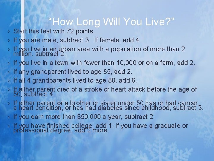 “How Long Will You Live? ” › Start this test with 72 points. › “How Long Will You Live? ” › Start this test with 72 points. ›