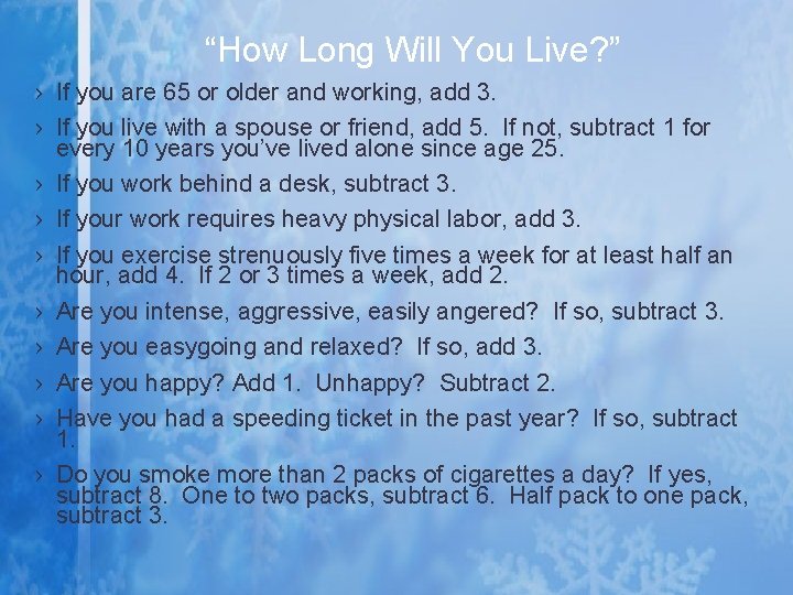 “How Long Will You Live? ” › If you are 65 or older and