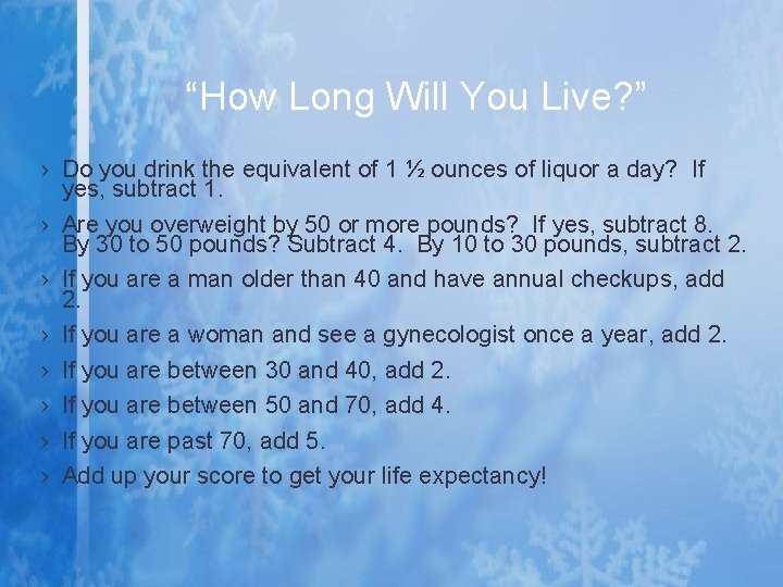 “How Long Will You Live? ” › Do you drink the equivalent of 1