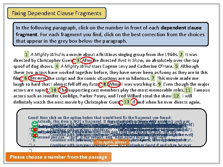 Fixing Dependent Clause Fragments In the following paragraph, click on the number in front