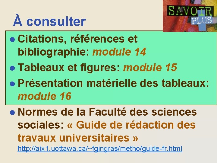 À consulter l Citations, références et bibliographie: module 14 l Tableaux et figures: module