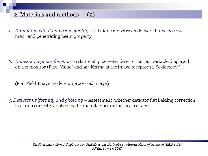  2. Materials and methods (2) 1. Radiation output and beam quality – relationship