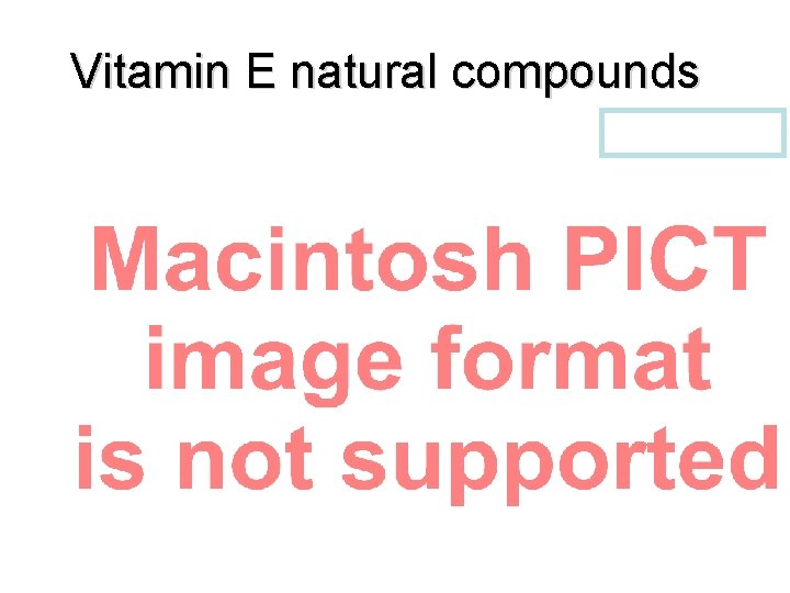 Vitamin E natural compounds 