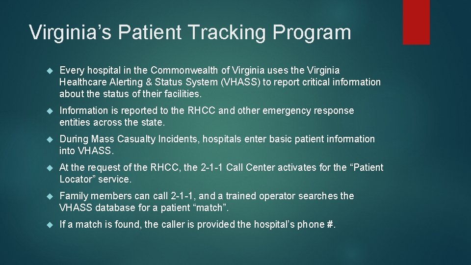 Virginia’s Patient Tracking Program Every hospital in the Commonwealth of Virginia uses the Virginia