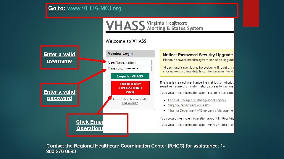 Go to: www. VHHA-MCI. org Enter a vaild username Enter a valid password Click