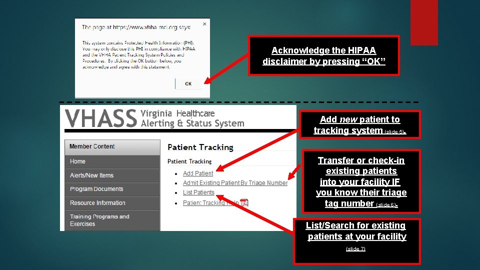 Acknowledge the HIPAA disclaimer by pressing “OK” Add new patient to tracking system (slide