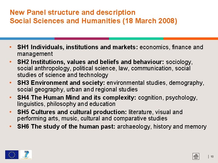 New Panel structure and description Social Sciences and Humanities (18 March 2008) • SH
