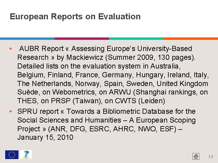 European Reports on Evaluation • AUBR Report « Assessing Europe’s University-Based Research » by