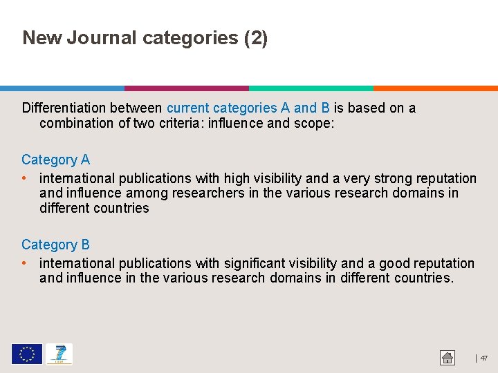 New Journal categories (2) Differentiation between current categories A and B is based on