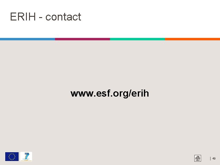 ERIH - contact www. esf. org/erih │ 49 