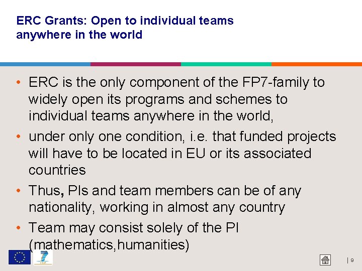ERC Grants: Open to individual teams anywhere in the world • ERC is the