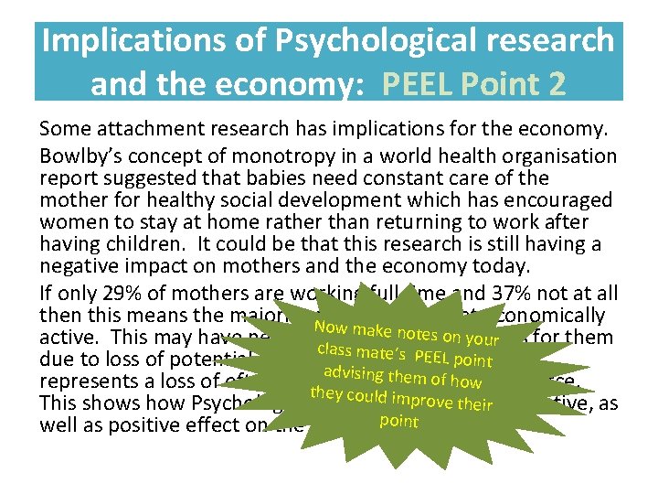 Implications of Psychological research and the economy: PEEL Point 2 Some attachment research has Implications of Psychological research and the economy: PEEL Point 2 Some attachment research has