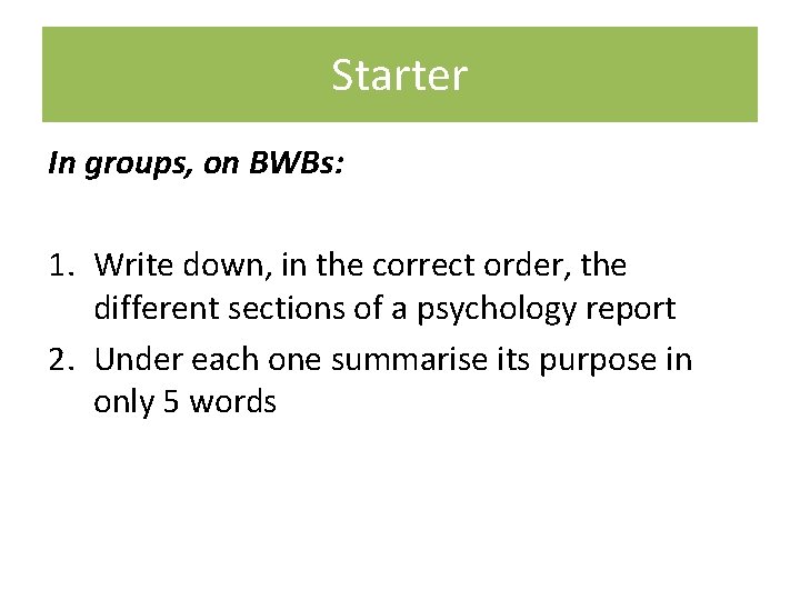 Starter In groups, on BWBs: 1. Write down, in the correct order, the different Starter In groups, on BWBs: 1. Write down, in the correct order, the different