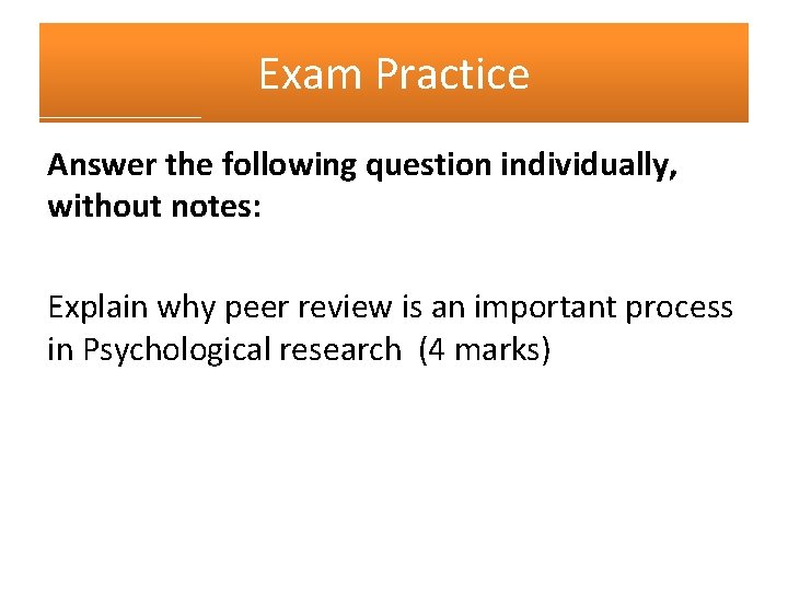 Exam Practice Answer the following question individually, without notes: Explain why peer review is Exam Practice Answer the following question individually, without notes: Explain why peer review is