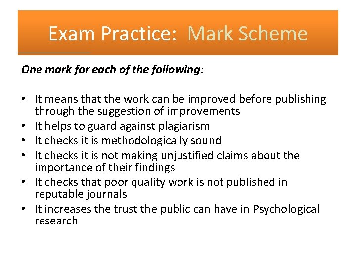 Exam Practice: Mark Scheme One mark for each of the following: • It means Exam Practice: Mark Scheme One mark for each of the following: • It means