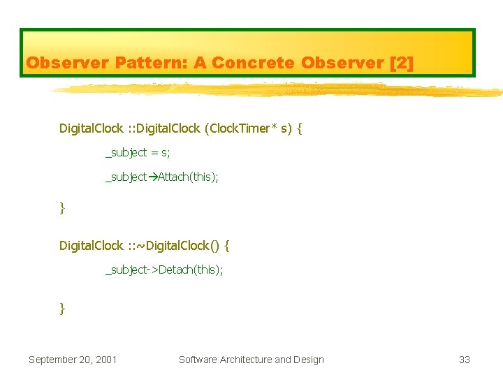Observer Pattern: A Concrete Observer [2] Digital. Clock : : Digital. Clock (Clock. Timer*