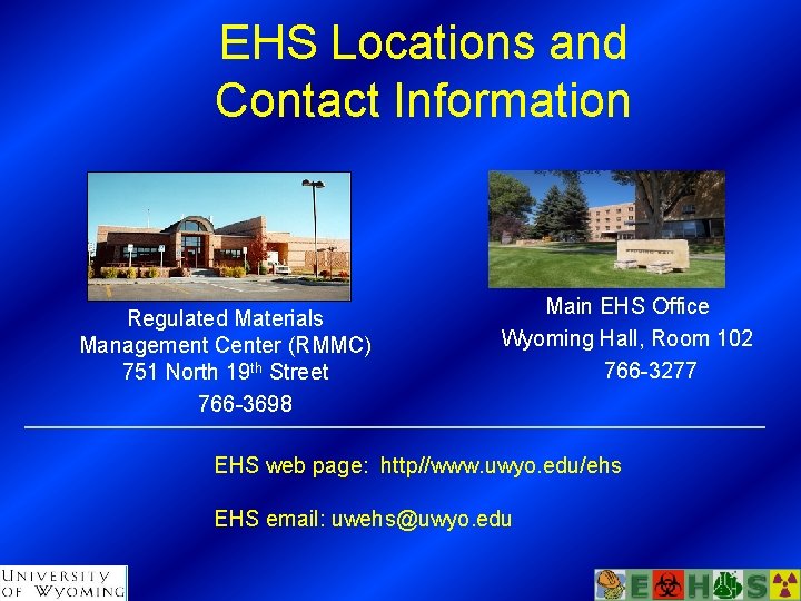 EHS Locations and Contact Information Regulated Materials Management Center (RMMC) 751 North 19 th